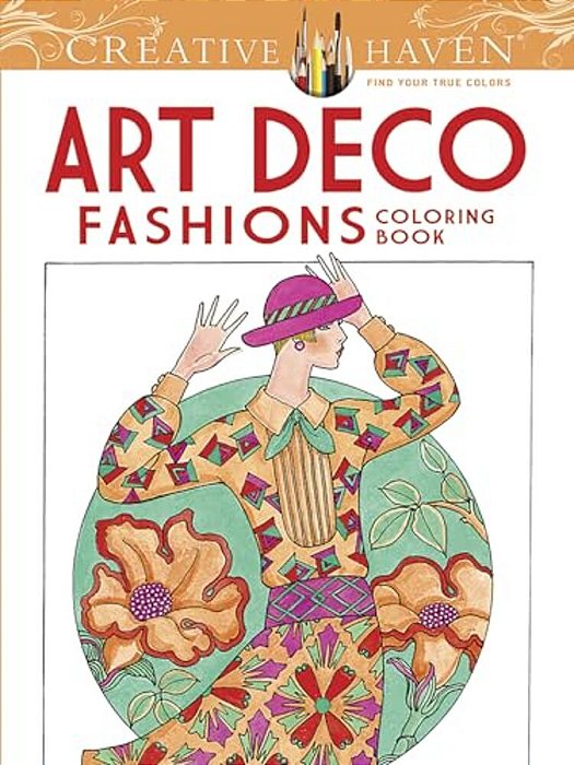 Creative Haven Art Deco Fashions Coloring Book-..