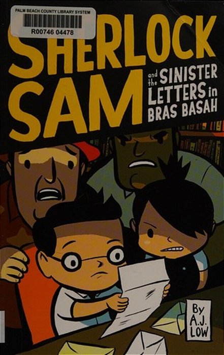 Sherlock Sam And The Sinister Letters In Bras Basah: Volume 3-..
