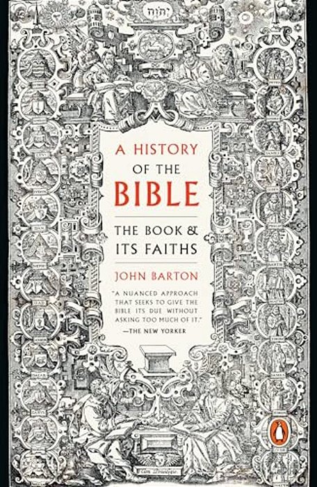 A History Of The Bible: The Book And Its Faiths-..
