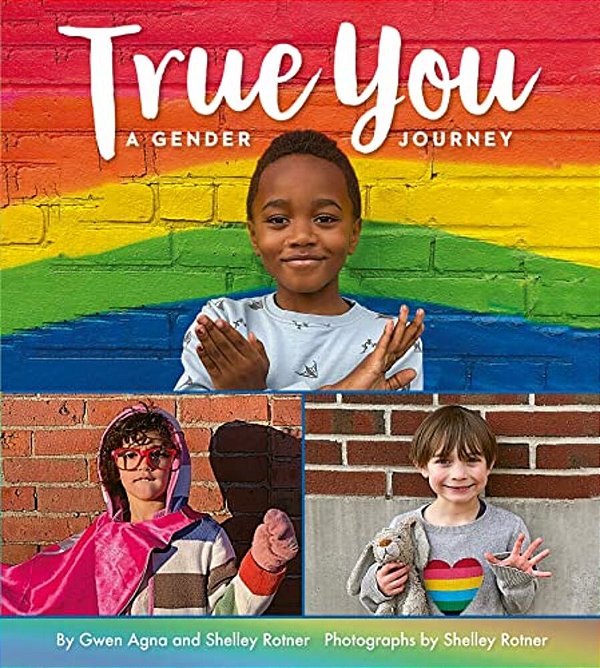 True You: A Gender Journey-..