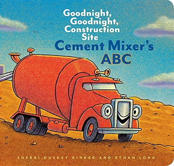 Cement Mixer's Abc: Goodnight, Goodnight, Construction Site-..