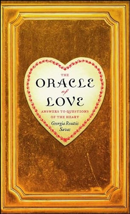 The Oracle Of Love: Answers To Questions Of The Heart-..
