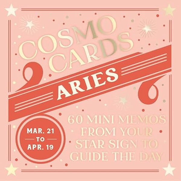 Cosmo Cards: Aries: 60 Mini Memos From Your Star Sign To Guide The Day-..