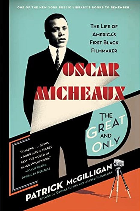 Oscar Micheaux: The Great And Only: The Life Of America's First Black Filmmaker-..