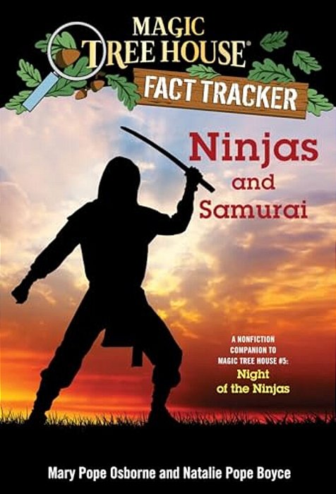 Ninjas And Samurai: A Nonfiction Companion To Magic Tree House #5: Night Of The Ninjas-..