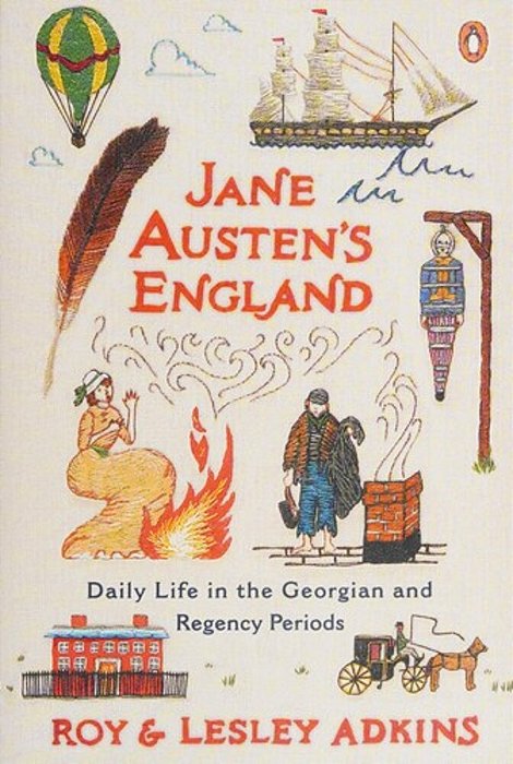 Jane Austen's England: Daily Life In The Georgian And Regency Periods-..