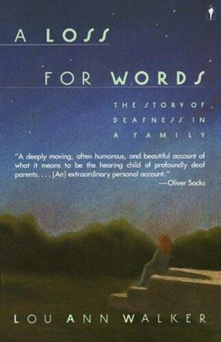 A Loss For Words: The Story Of Deafness In A Family-..