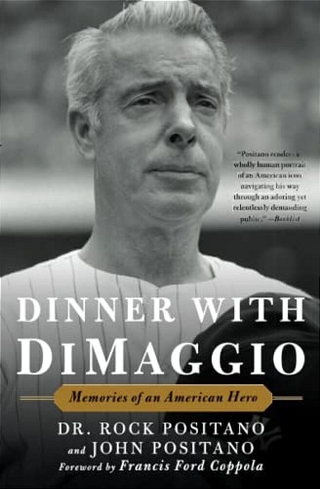 Dinner With Dimaggio: Memories Of An American Hero-..