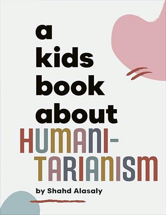 A Kids Book About Humanitarianism-..