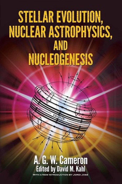 Stellar Evolution, Nuclear Astrophysics, And Nucleogenesis-..