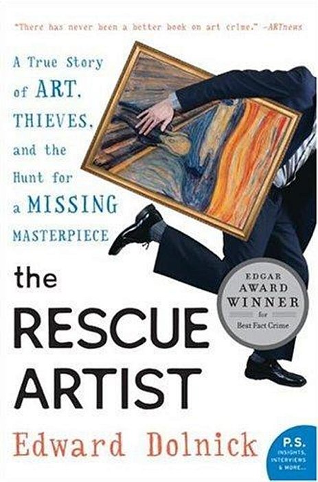 The Rescue Artist: A True Story Of Art, Thieves, And The Hunt For A Missing Masterpiece-..