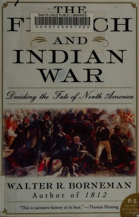 The French And Indian War: Deciding The Fate Of North America-..