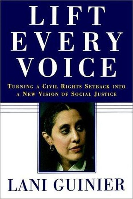 Lift Every Voice: Turning A Civil Rights Setback Into A New Vision Of Social Justice-..