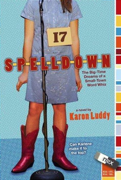 Spelldown: The Big-Time Dreams Of A Small-Town Word Whiz-..