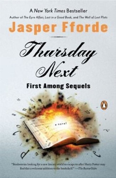 Thursday Next: First Among Sequels: A Thursday Next Novel-..