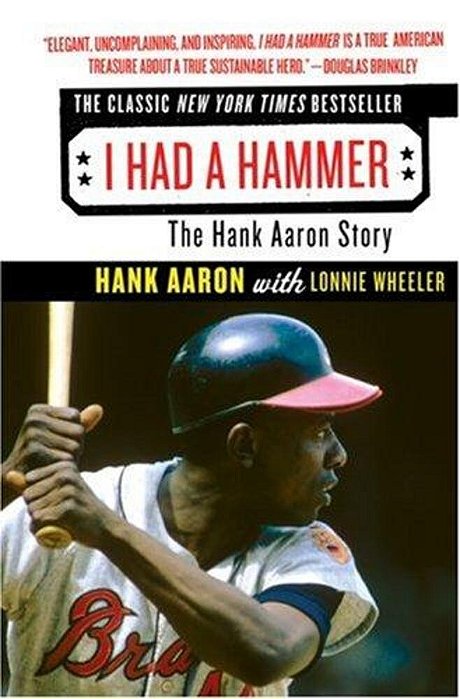 I Had A Hammer: The Hank Aaron Story-..