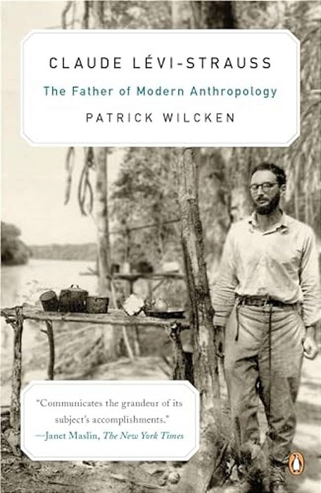 Claude L? VI-Strauss: The Father Of Modern Anthropology-..