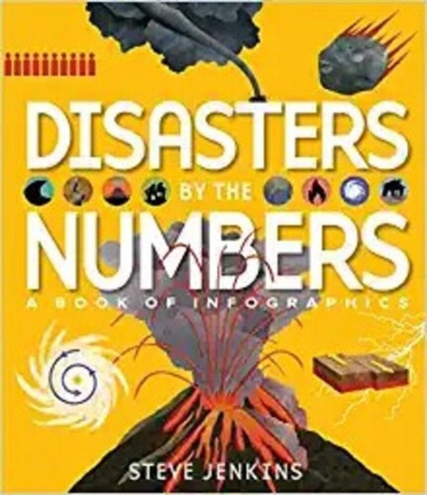 Disasters By The Numbers: A Book Of Infographics-..