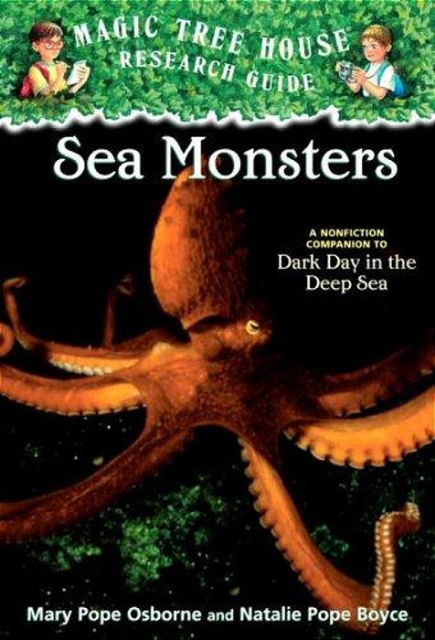 Sea Monsters: A Nonfiction Companion To Magic Tree House Merlin Mission #11: Dark Day In The Deep Sea-..
