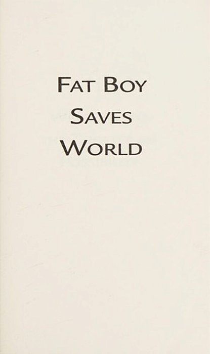 Fat Boy Saves World-..