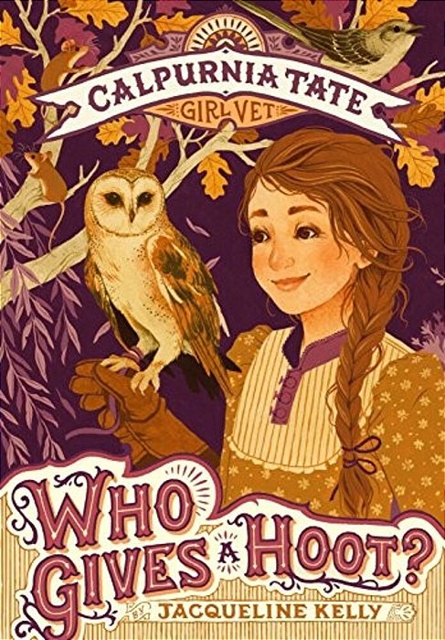Who Gives A Hoot?: Calpurnia Tate, Girl Vet-..
