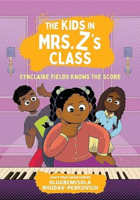 The Kids In Mrs. Z's Class: Synclaire Fields Knows The Score-..