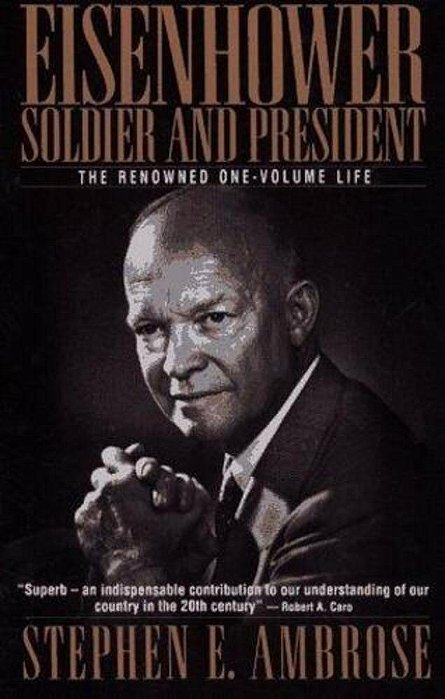 Eisenhower: Soldier And President-..