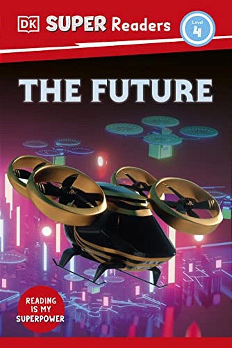 Dk Super Readers Level 4 The Future-..