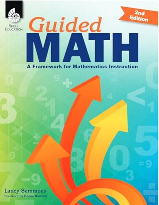 Guided Math: A Framework For Mathematics Instruction-..