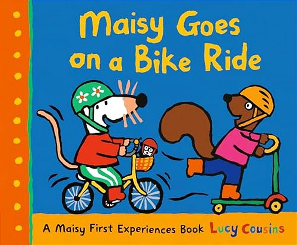 Maisy Goes On A Bike Ride: A Maisy First Experiences Book-..