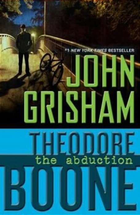 Theodore Boone: The Abduction-..