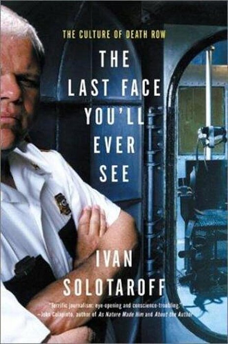 The Last Face You'Ll Ever See: The Culture Of Death Row-..
