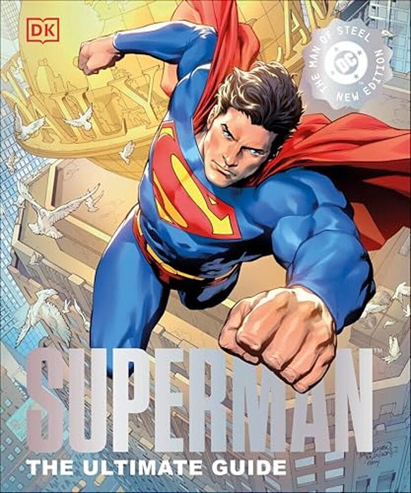 DC Superman The Ultimate Guide The Man Of Steel New Edition-..