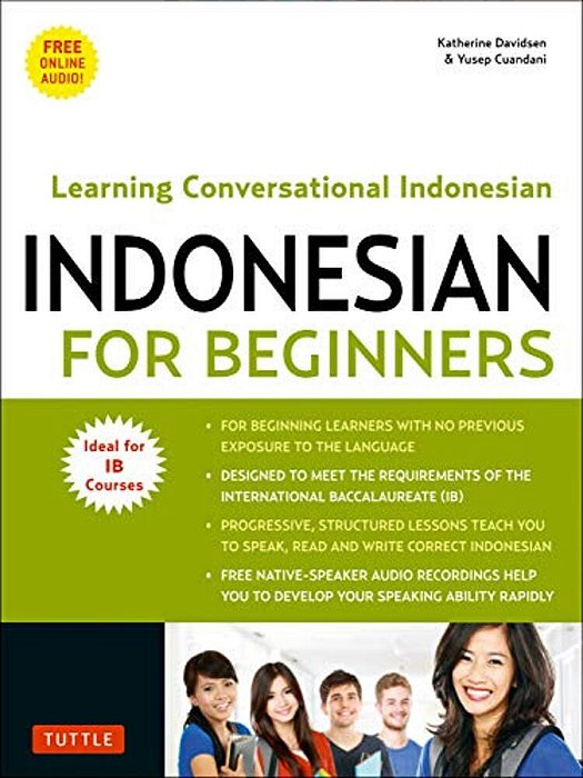 Indonesian For Beginners: Learning Conversational Indonesian (With Free Online Audio)-..