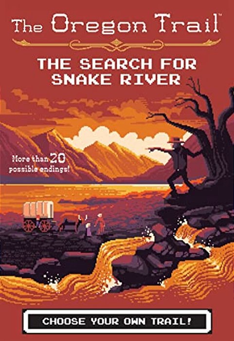 The Oregon Trail: The Search For Snake River-..
