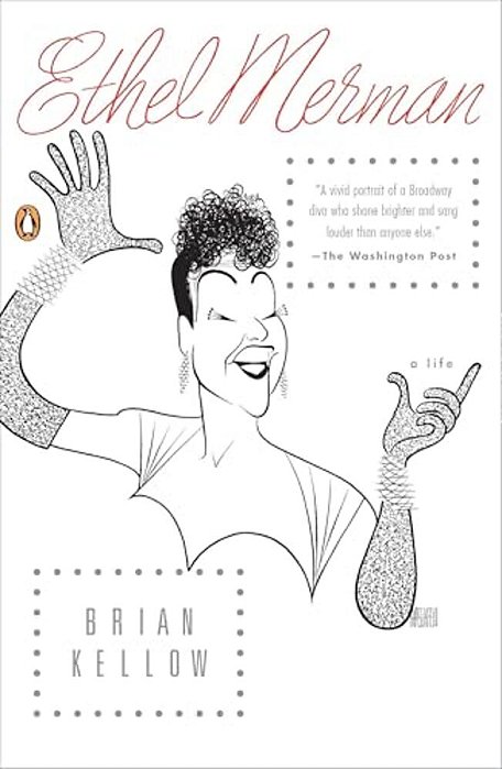 Ethel Merman: A Life-..