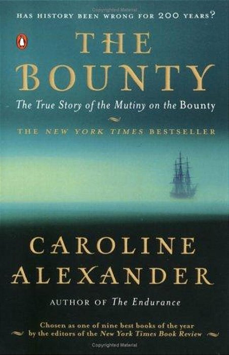 The Bounty: The True Story Of The Mutiny On The Bounty-..