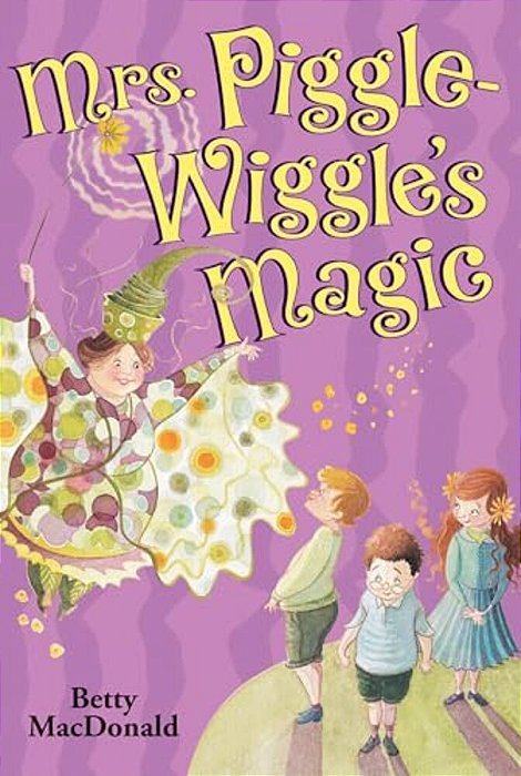 Mrs. Piggle-Wiggle's Magic-..