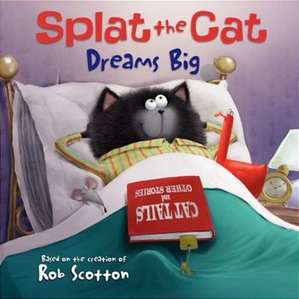 Splat The Cat Dreams Big-..