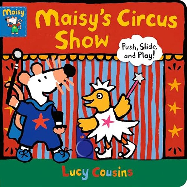 Maisy's Circus Show: Push, Slide, And Play! (A Maisy The Mouse Interactive Board Book For Toddlers)-..