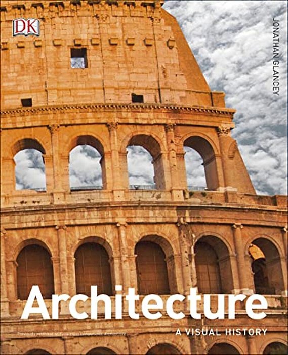 Architecture: A Visual History-..