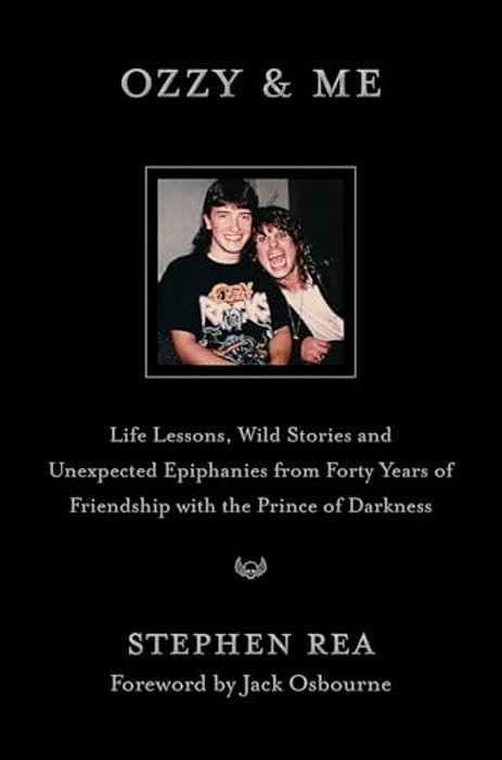 Ozzy & Me: Life Lessons, Wild Stories, And Unexpected Epiphanies From Forty Years Of Friendship With The Prince Of Darkness-..