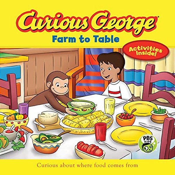 Curious George: Farm To Table: Curious About Where Food Comes From-..