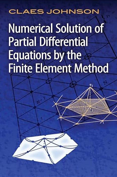 Numerical Solution Of Partial Differential Equations By The Finite Element Method-..
