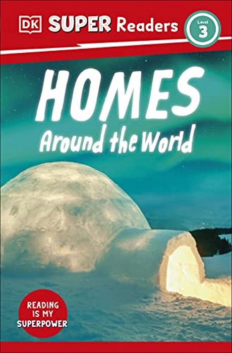 Dk Super Readers Level 3 Homes Around The World-..