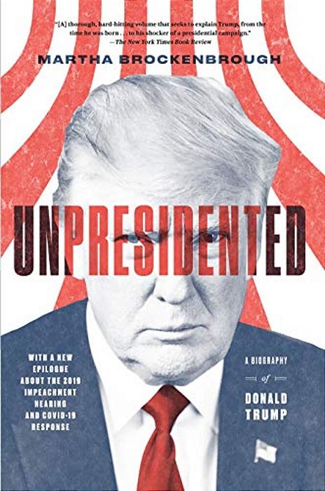 Unpresidented: A Biography Of Donald Trump (Revised & Updated)-..
