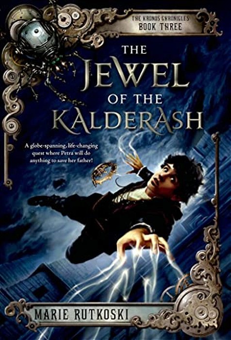 The Jewel Of The Kalderash: The Kronos Chronicles: Book III-..
