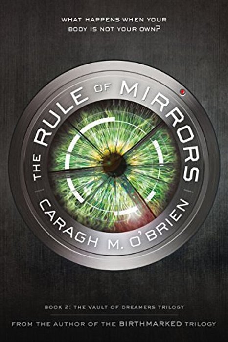 The Rule Of Mirrors: Book Two Of The Vault Of Dreamers Trilogy-..
