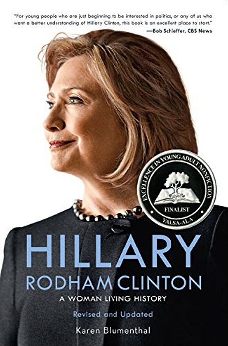 Hillary Rodham Clinton: A Woman Living History-..