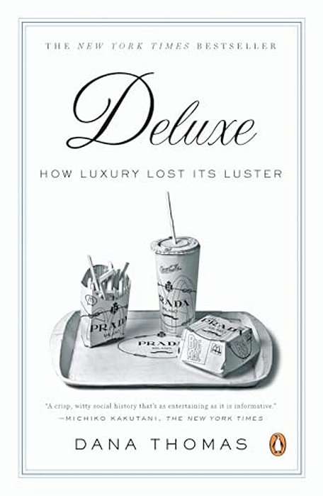 Deluxe: How Luxury Lost Its Luster-..